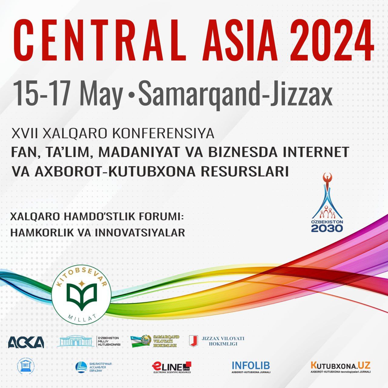  “Central Asia – 2024: Fan, ta’lim, madaniyat va biznesda Internet va axborot-kutubxona resurslari” XVII xalqaro konferensiya o’z ishini boshlaydi